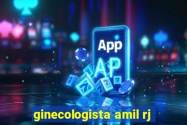 ginecologista amil rj